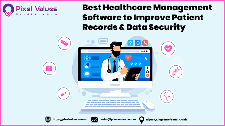 Best Healthcare Management Software to Improve Patient Records Data Security